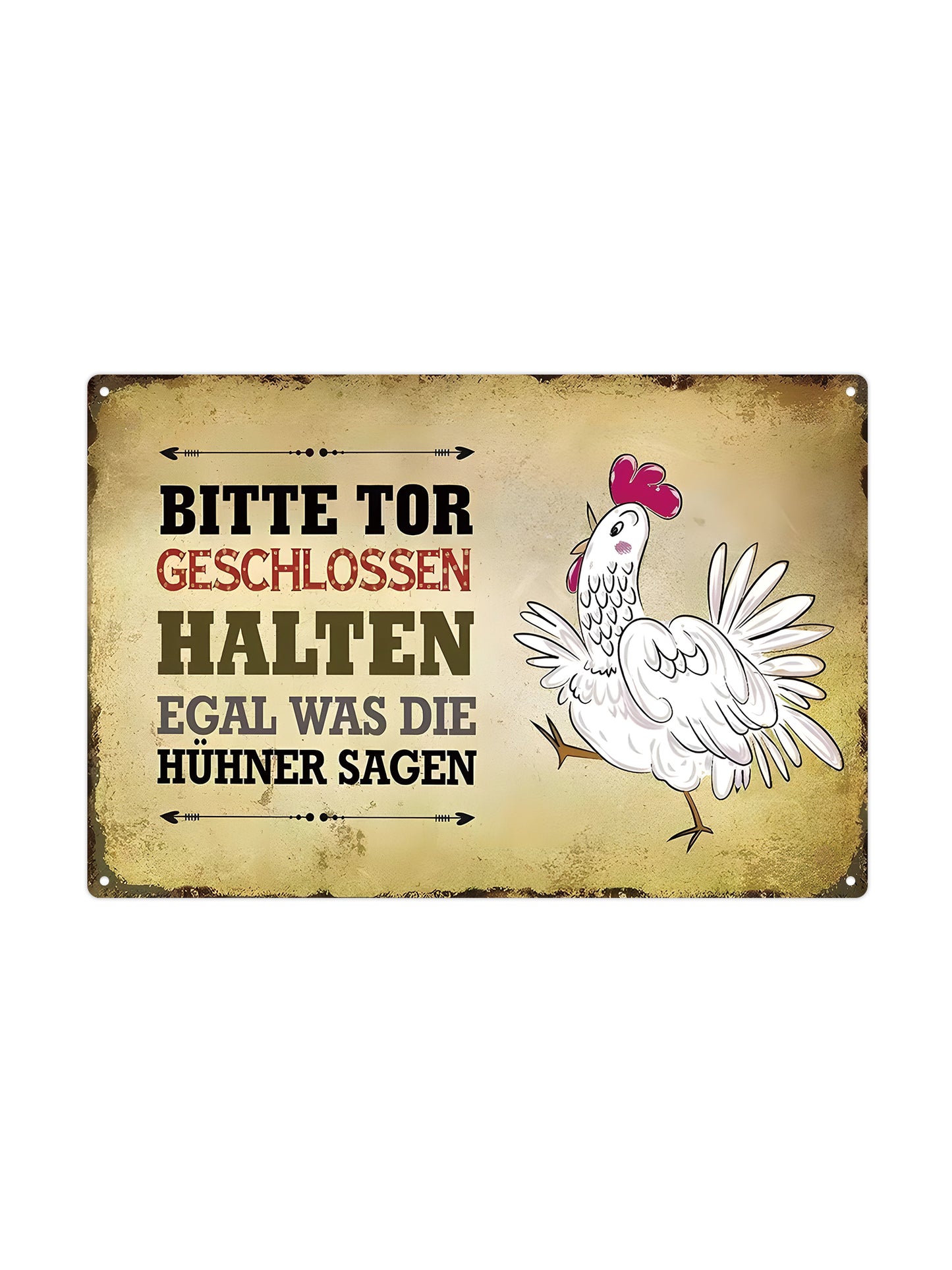 Bitte tor geschlossen halten egal was die hühner sagen - Metal Wall Sign