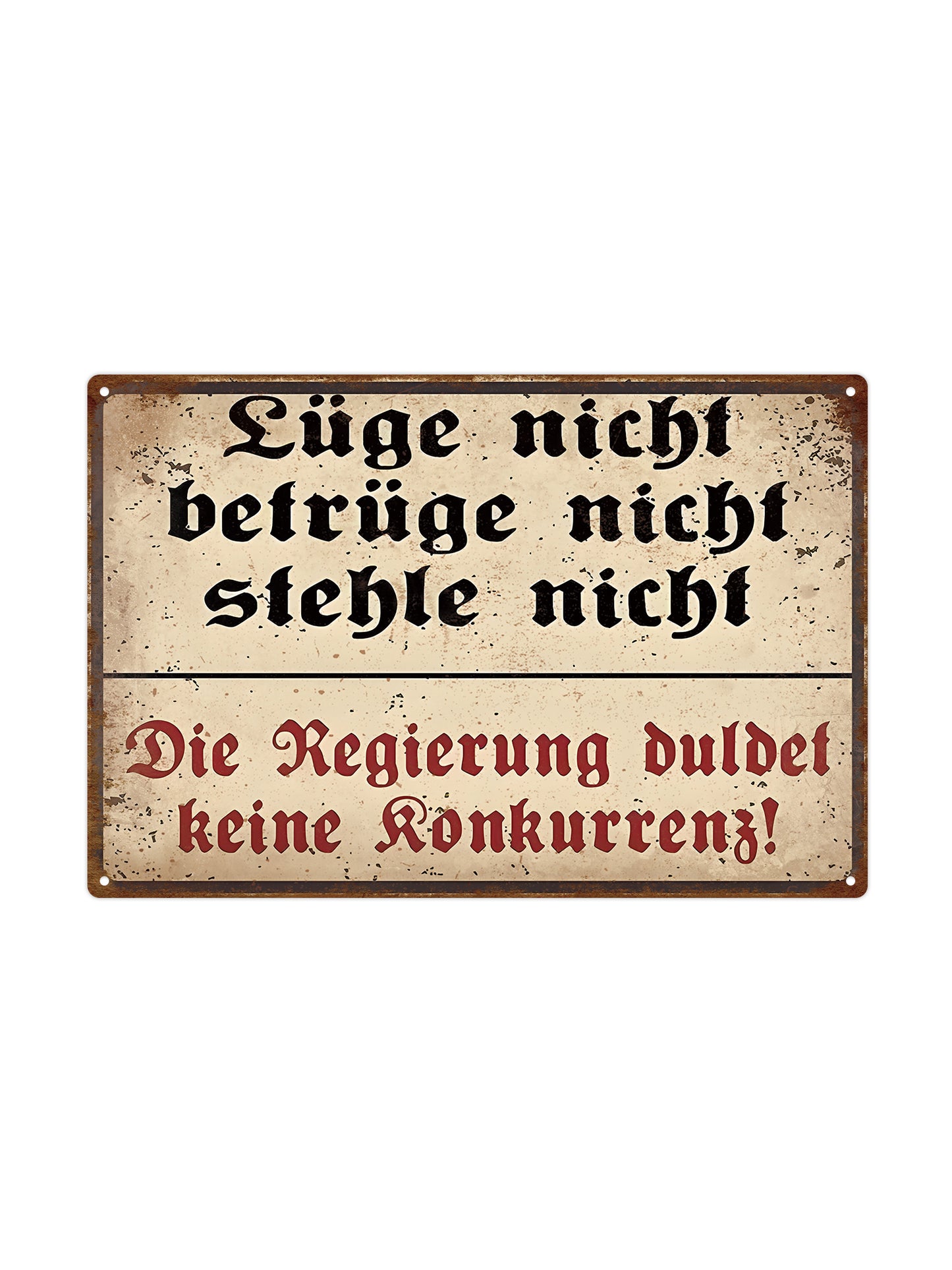 Lüge nicht betrüge nicht stehle nicht - Metal Wall Sign