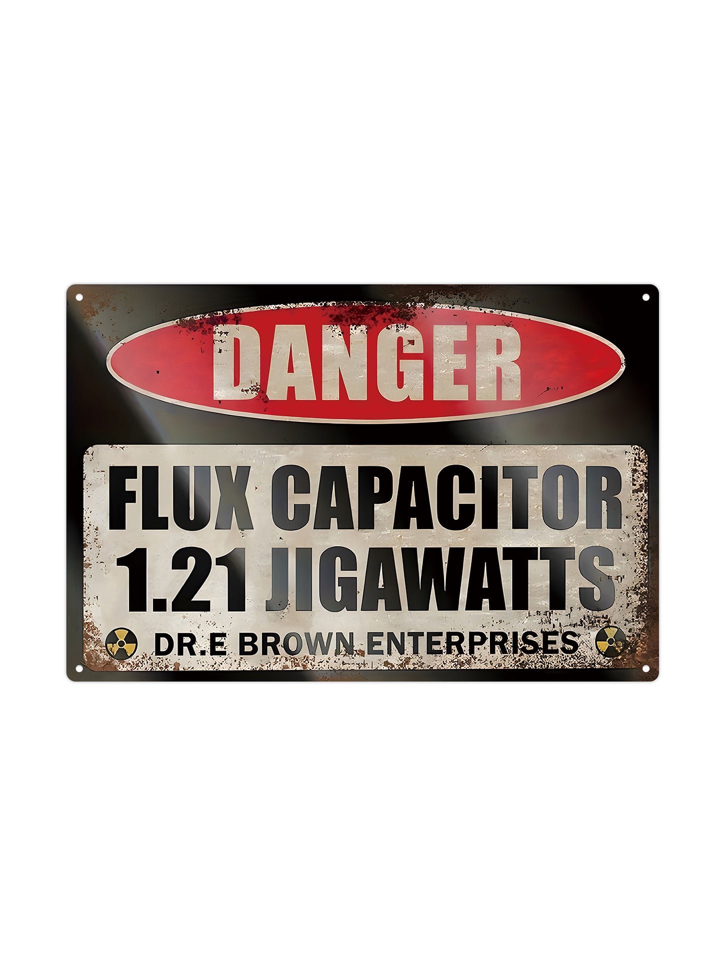 DANGER flux capacitor 1.21 jigawatts - Dr.E Brown Enterprises - Metal Wall Sign