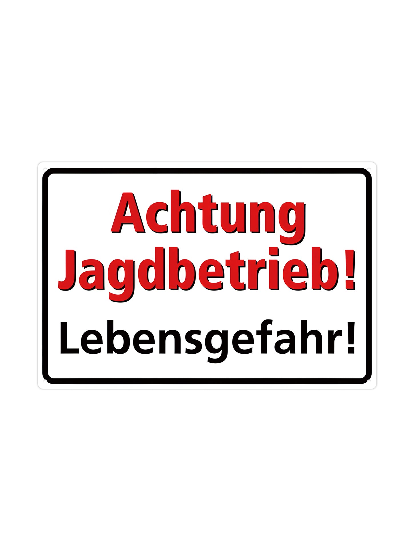 Achtung! Jagdbetrieb! Lebensgefahr! - Metal Wall Sign