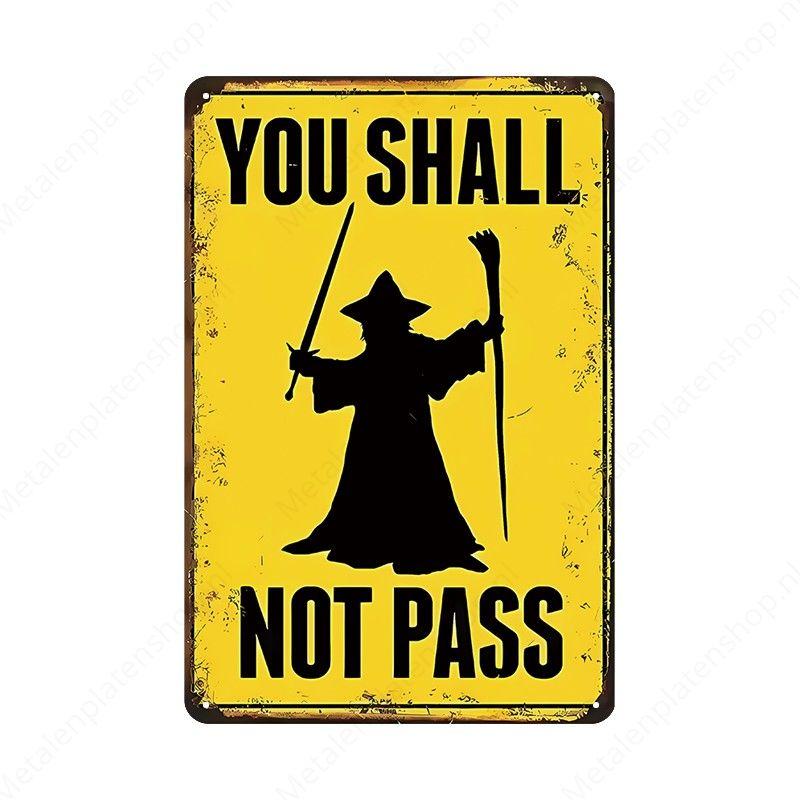 You Shall Not Pass - Metal Wall Sign
