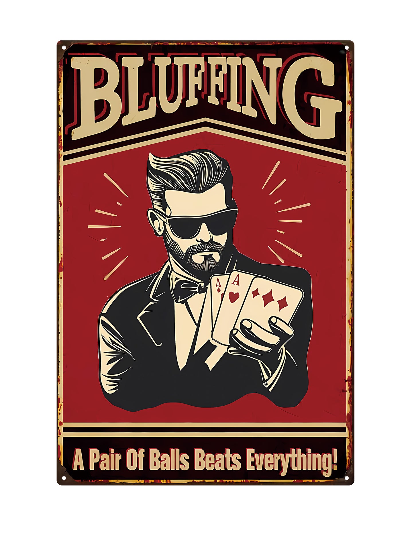Bluffing - A pair of balls beats everything - Metal Wall Sign