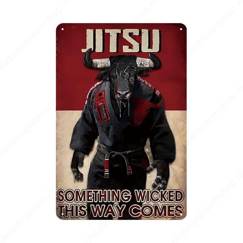 Jitsu Something Wicked This Way Comes - Metal Wall Sign