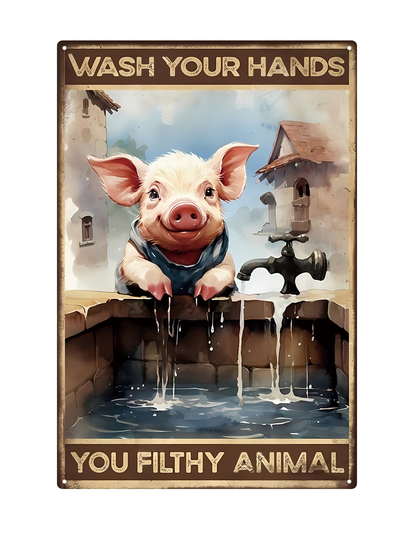 Wash your hands you filthy animal - Metal Wall Sign