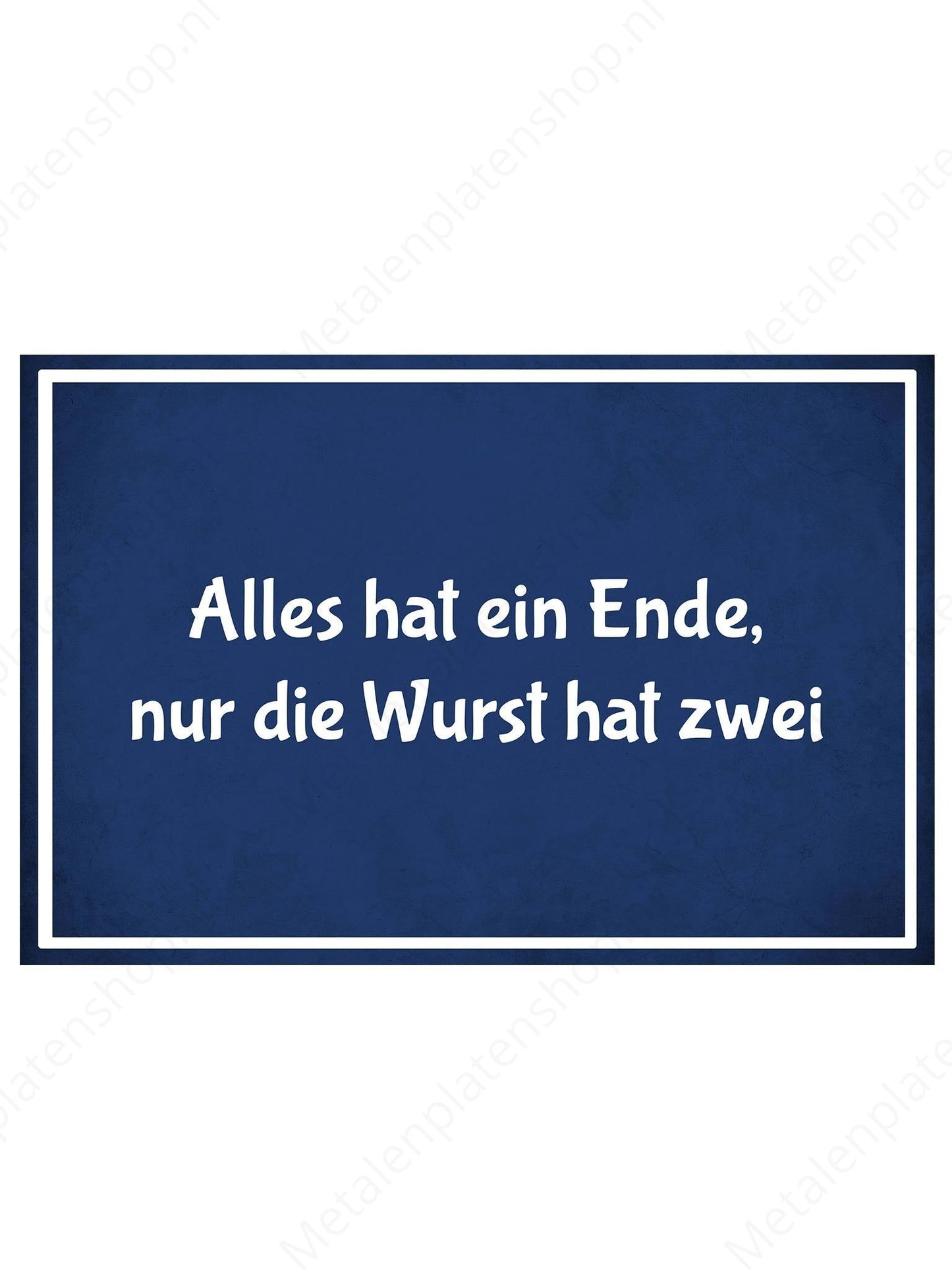 Metal Wall Sign - Everything has ended, now that Wurst has two - Deutsch