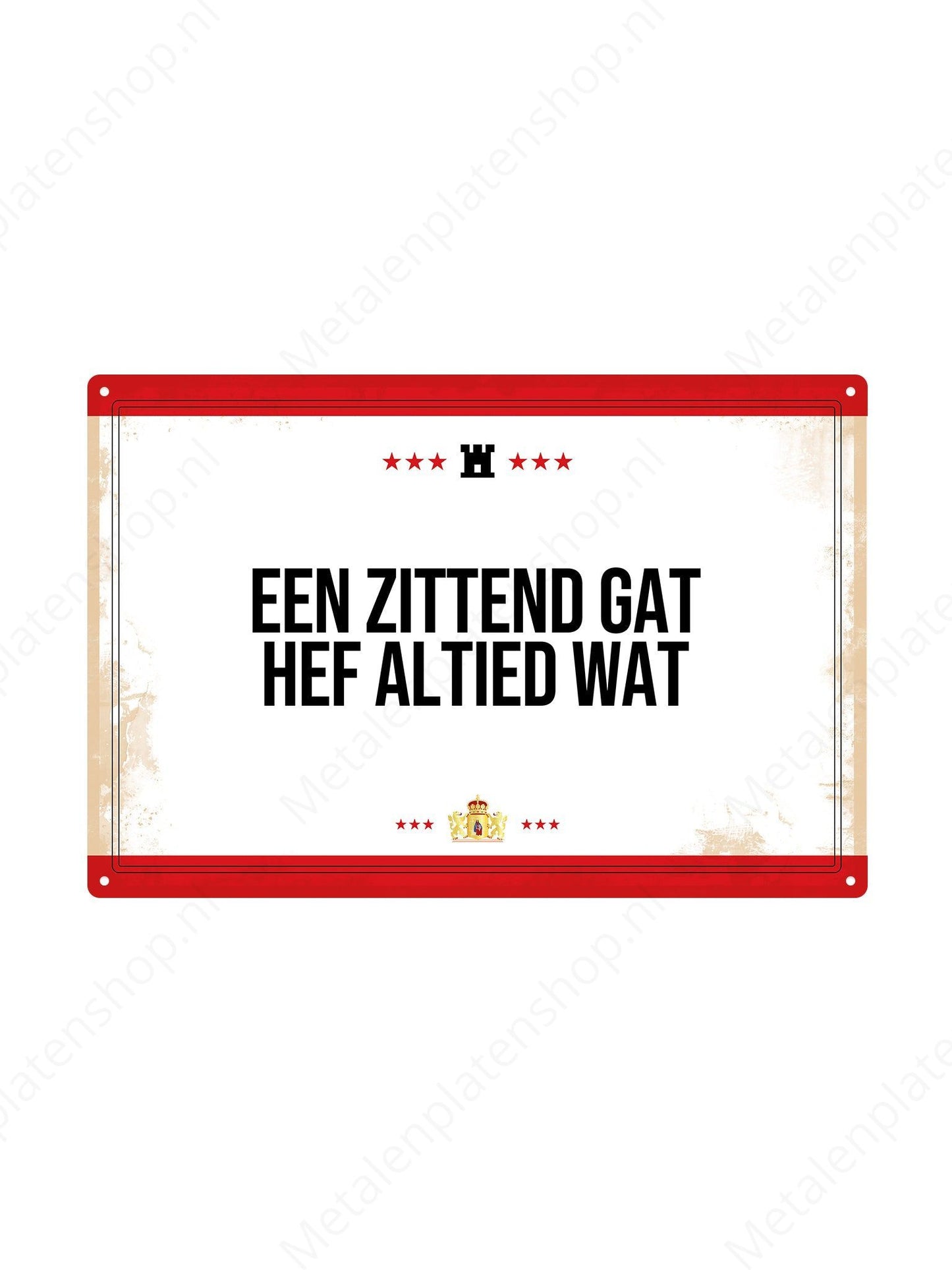 Een zittend gat hef altied wat. - Drentse Borden