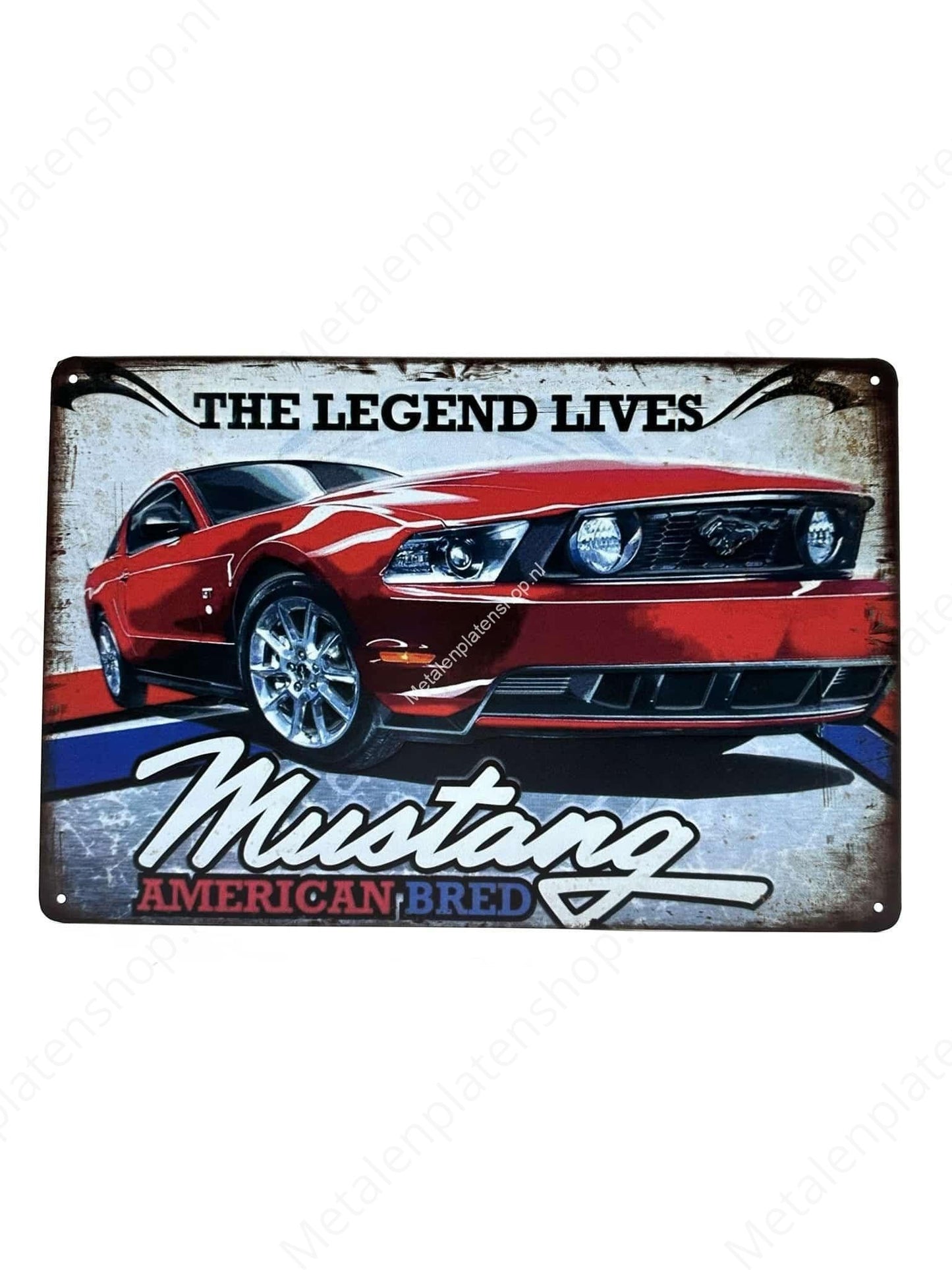The Legend Lives - Mustang - American Bred - Metal Wall Sign