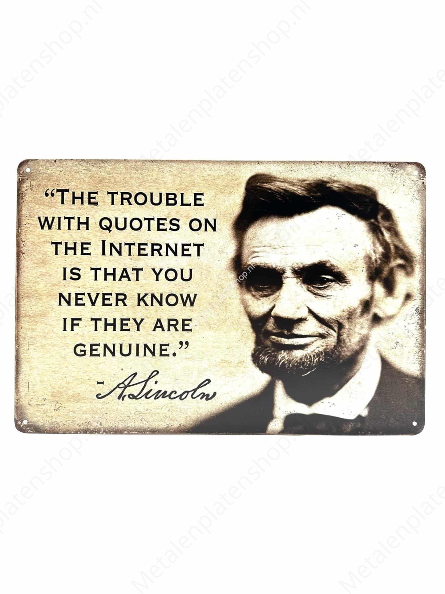 A. Lincoln - The Trouble with Quotes - Metal Wall Sign