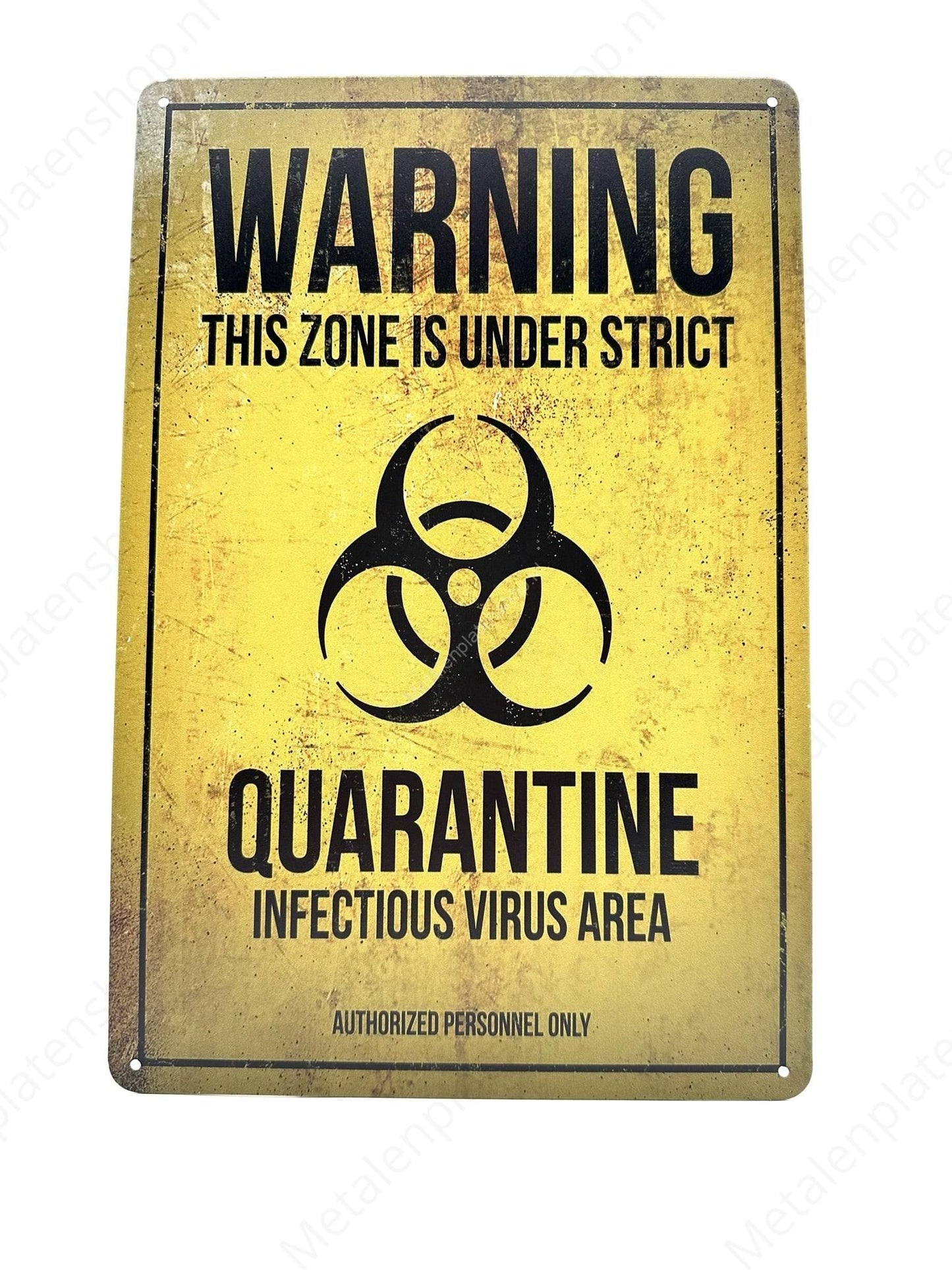 Warning - This zone is under strict quarantine - Infectious virus area - Metal Wall Sign