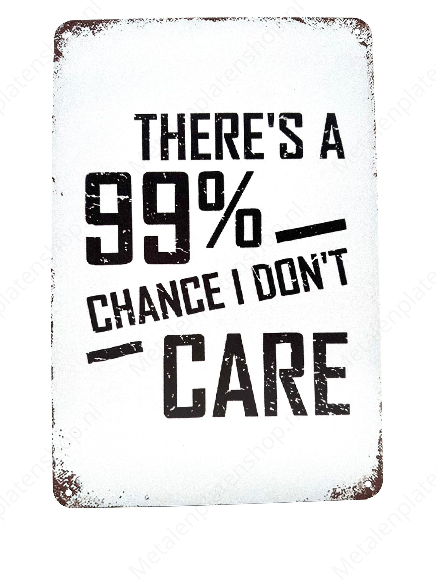 There's a 99% chance, I don't care