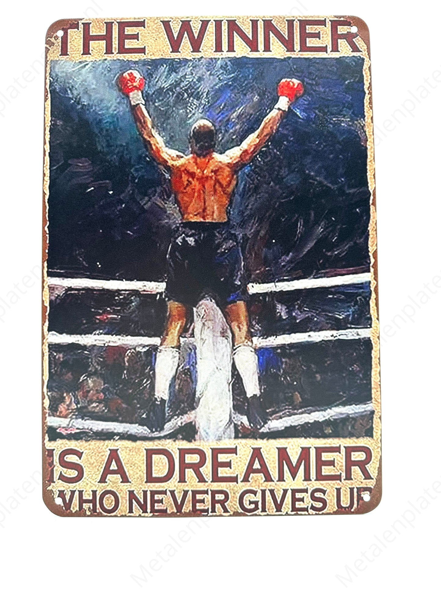 The Winner - Is a dreamer who never gives up - Metal Wall Sign