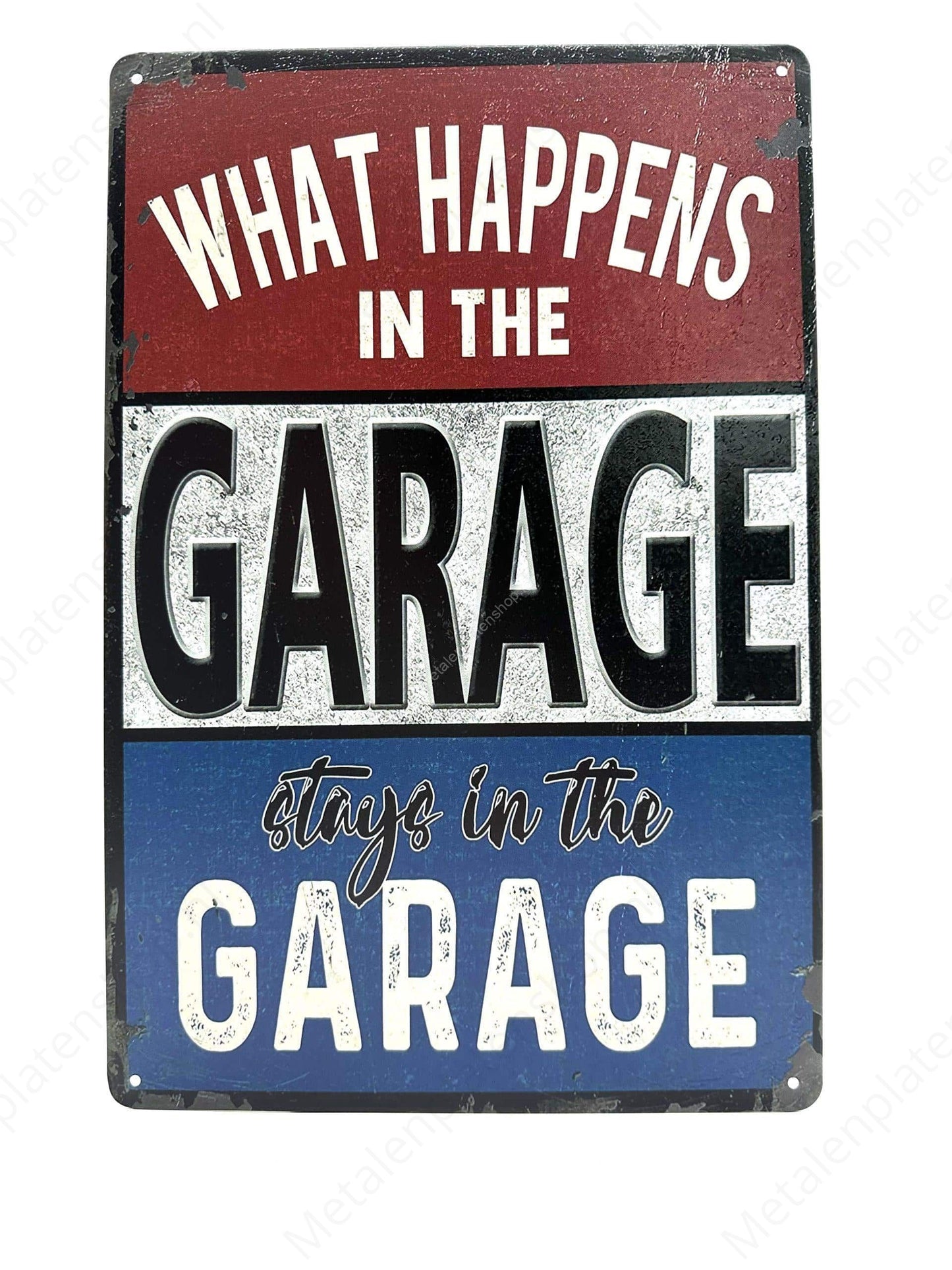 What happens in the Garage - Stays in the Garage - NL - Metal Wall Sign