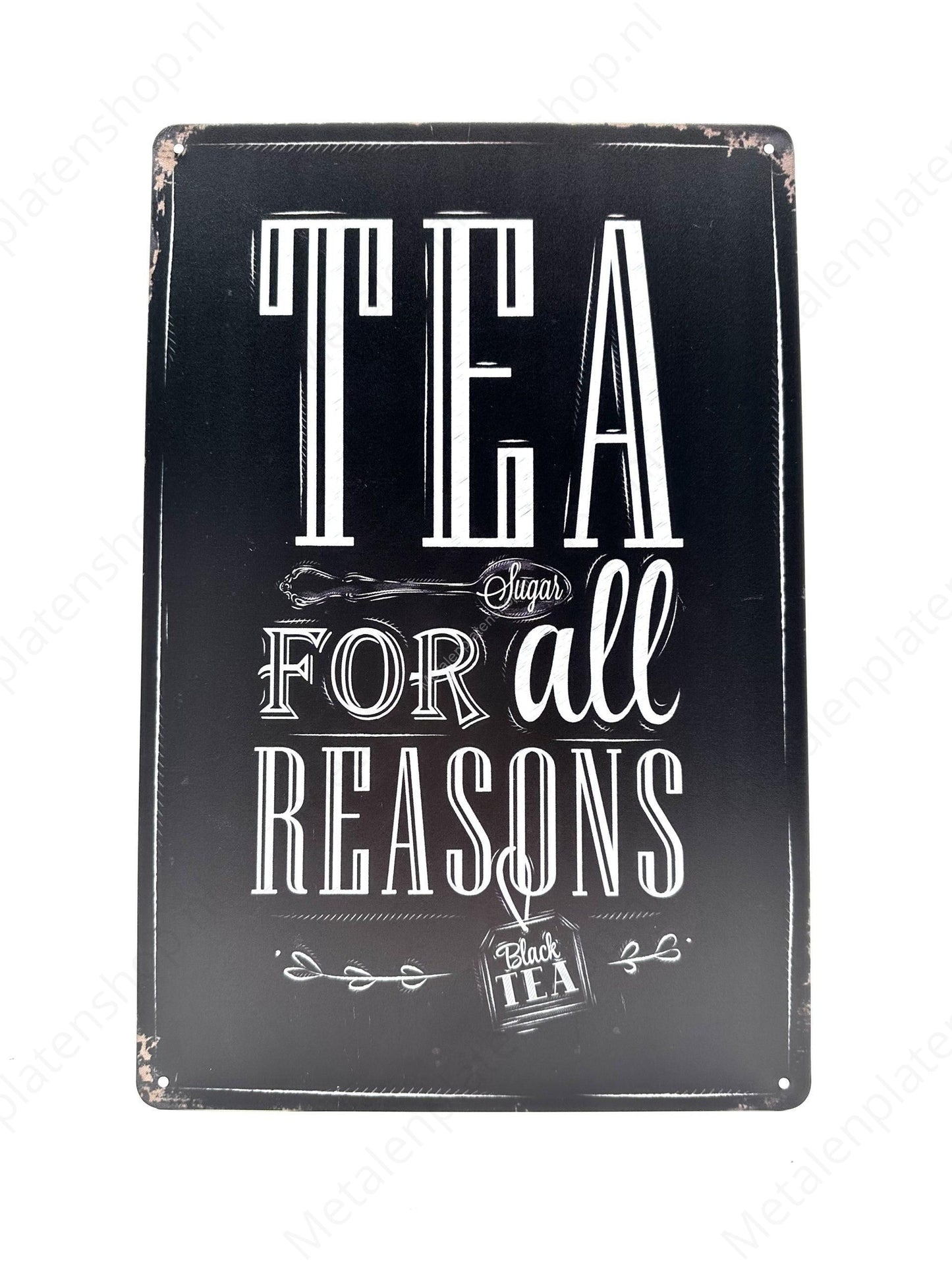 Tea for all reasons - Metal Wall Sign