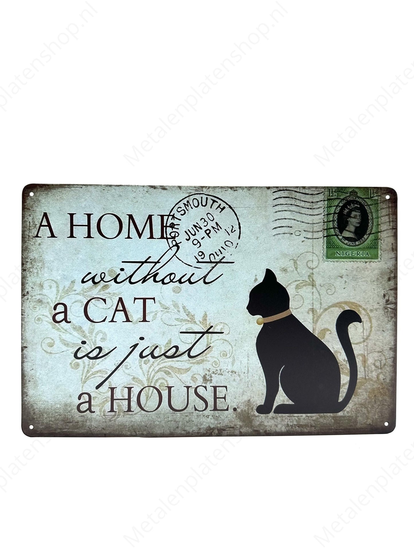 A Home without a cat is just a house