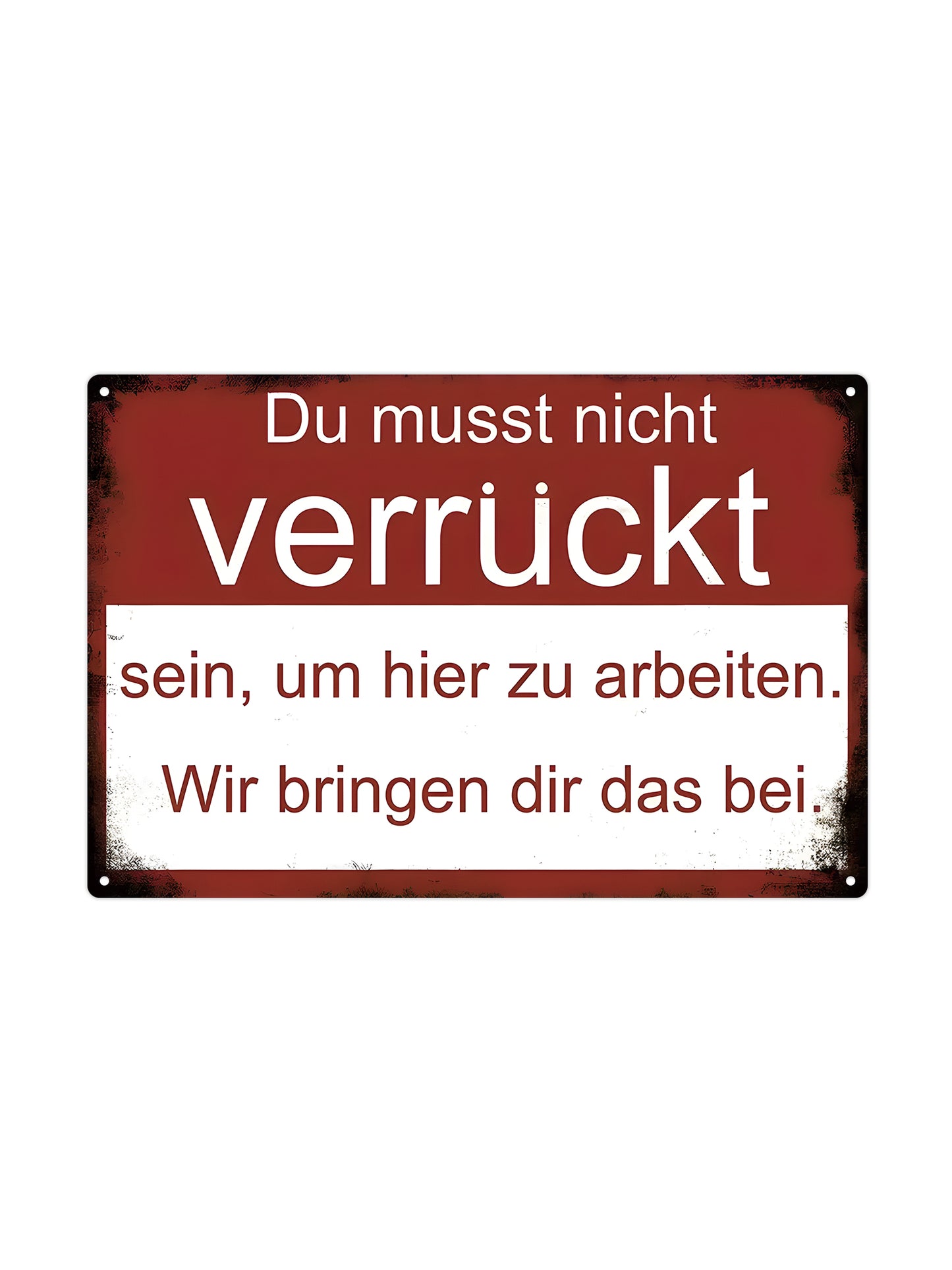 You must not hesitate to work here.