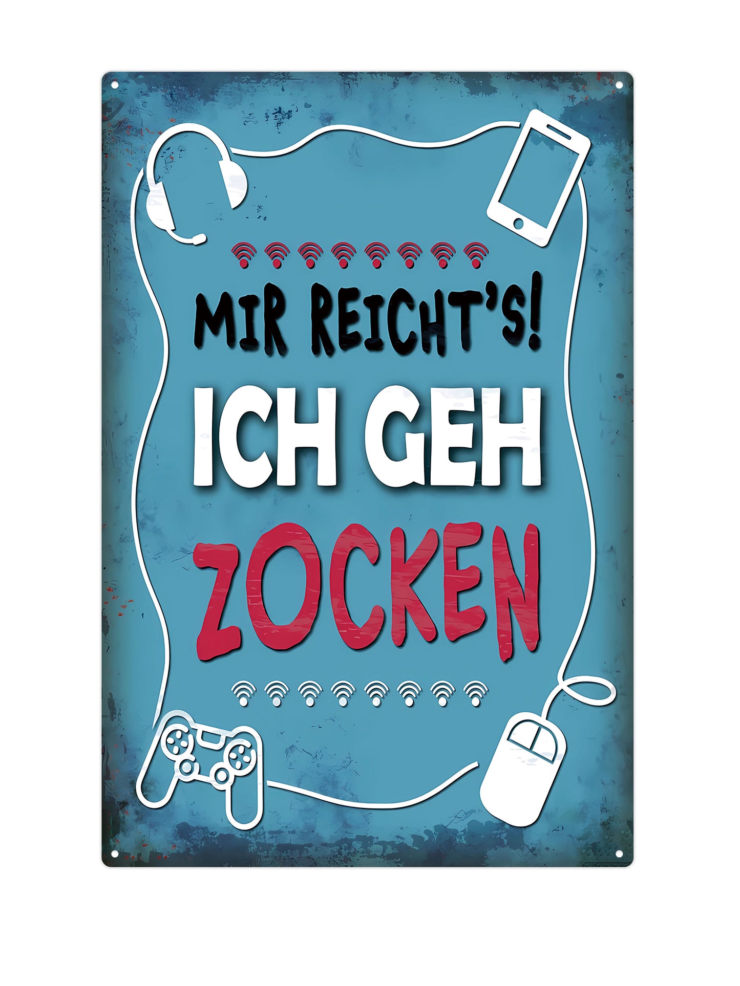 Mir Recht's Ich Geh Zocken - Metal Wall Sign