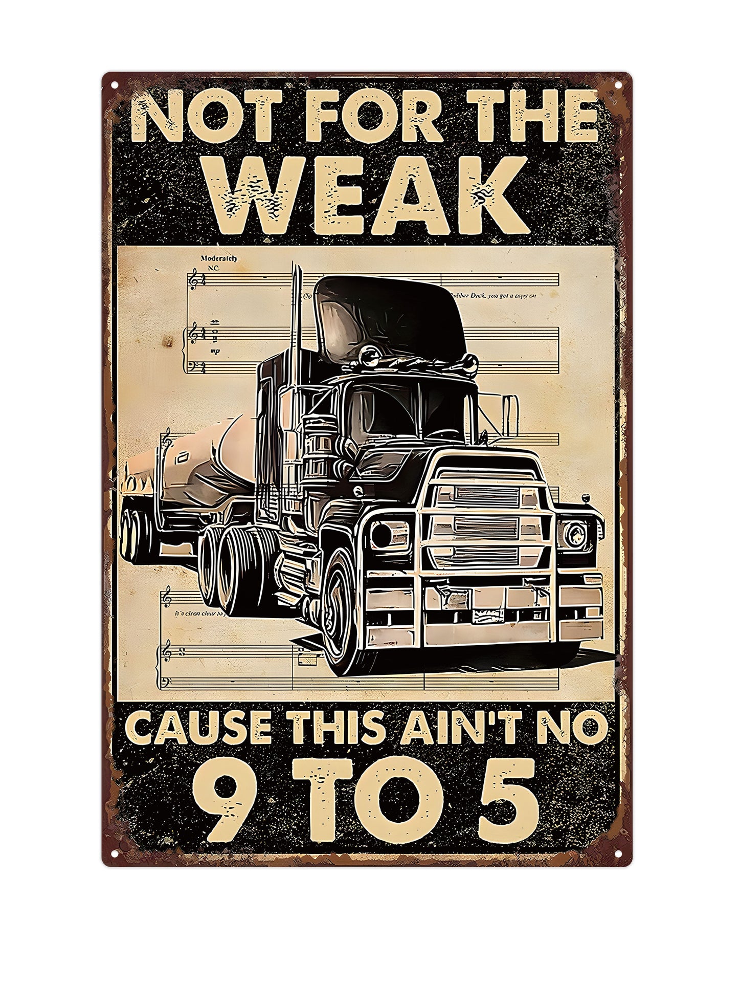 Not for the weak - Cause this ain't no 9 to 5 - Metal wall sign 