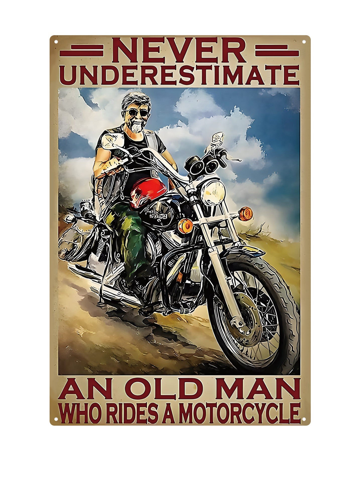 Never underestimate an old man who rides a motorcycle - Metal Wall Sign