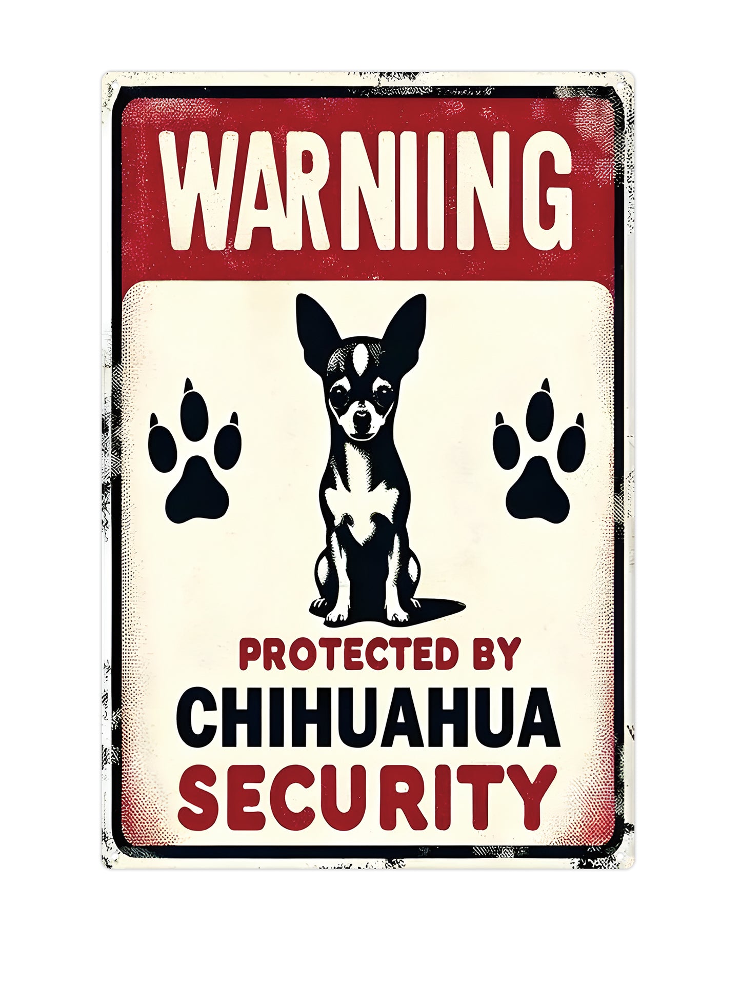 Warning - Protected by Chihuahua Security - Metal Wall Sign