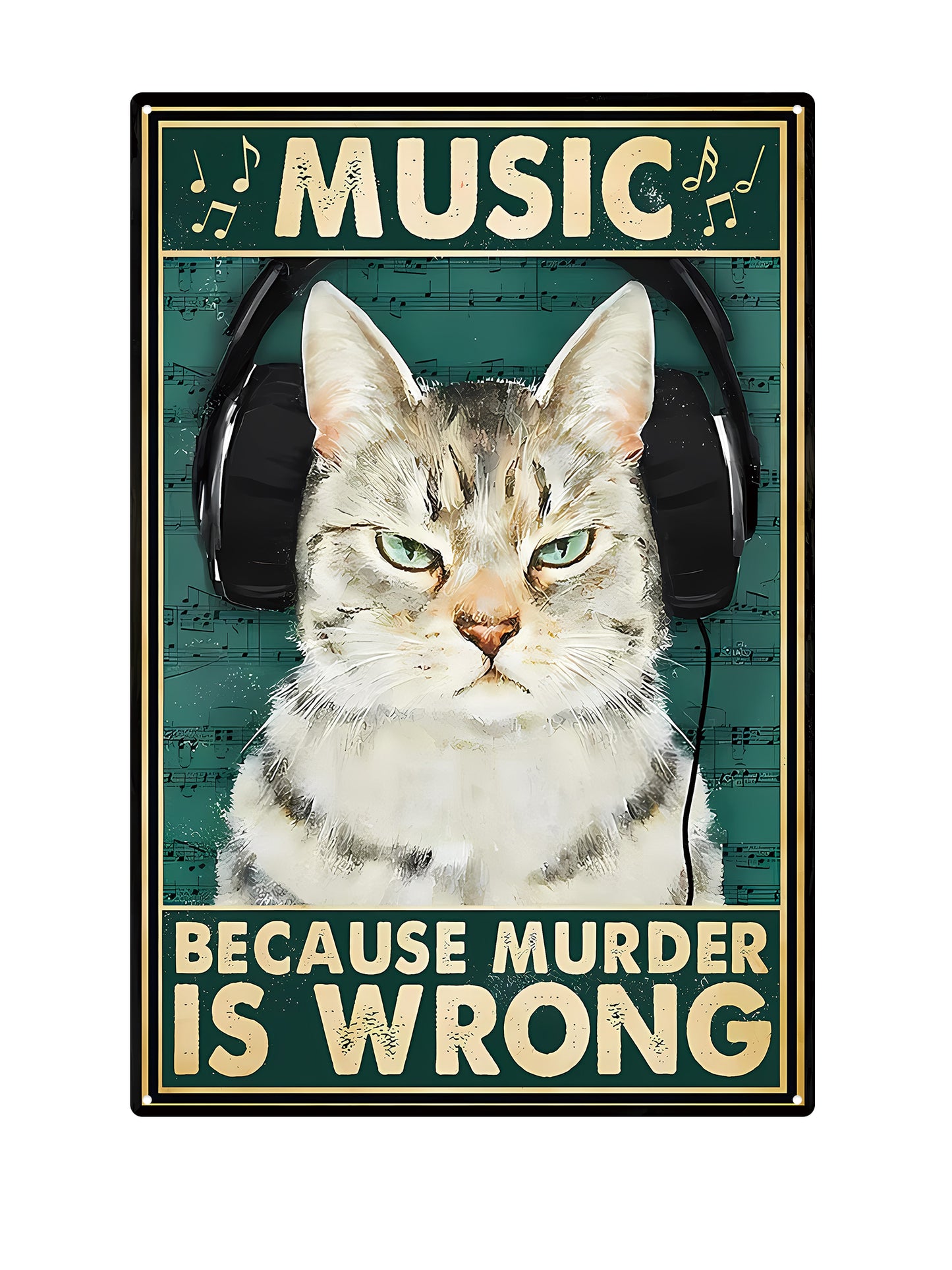 Music - because murder is wrong - Metal wall sign