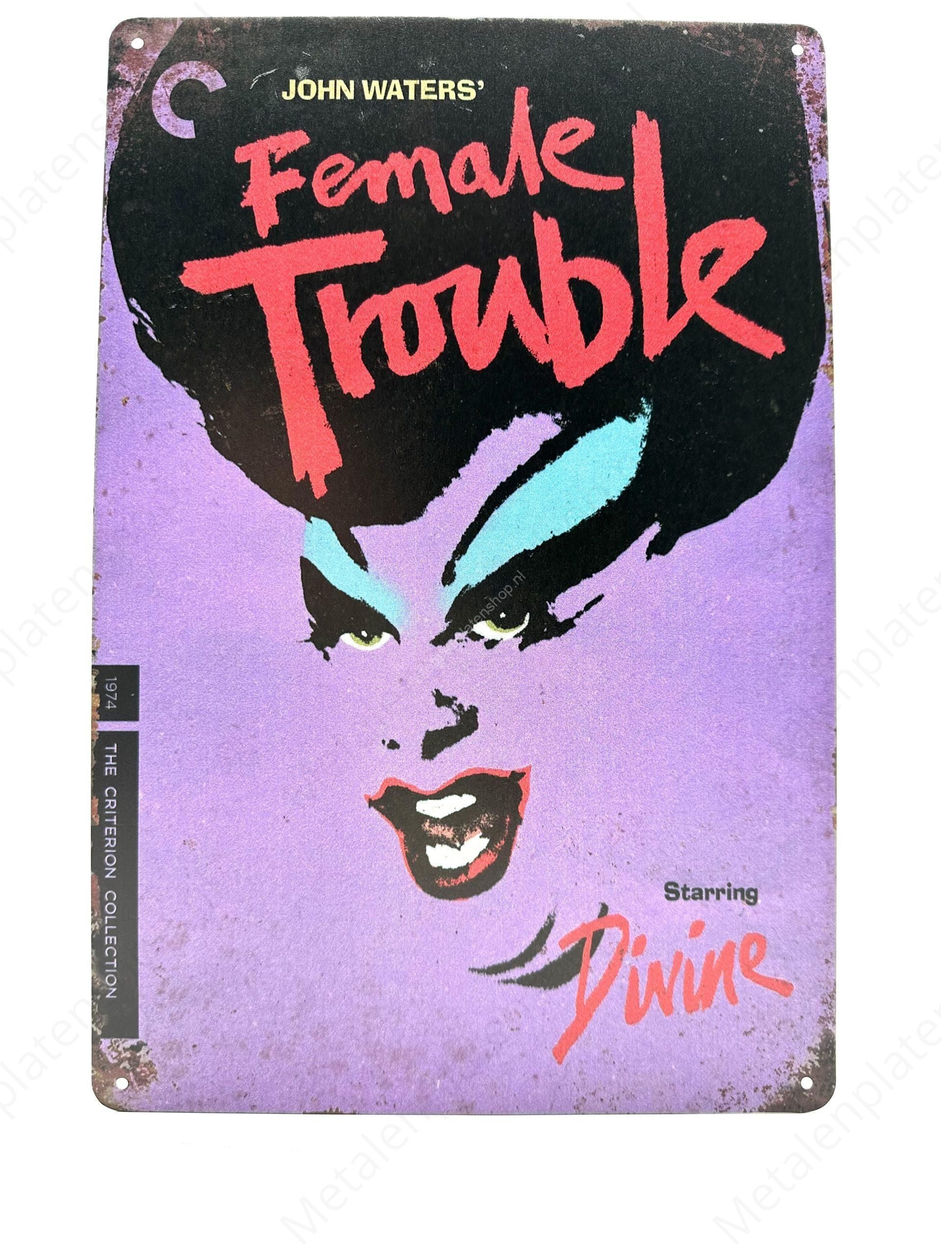 "Female Trouble"