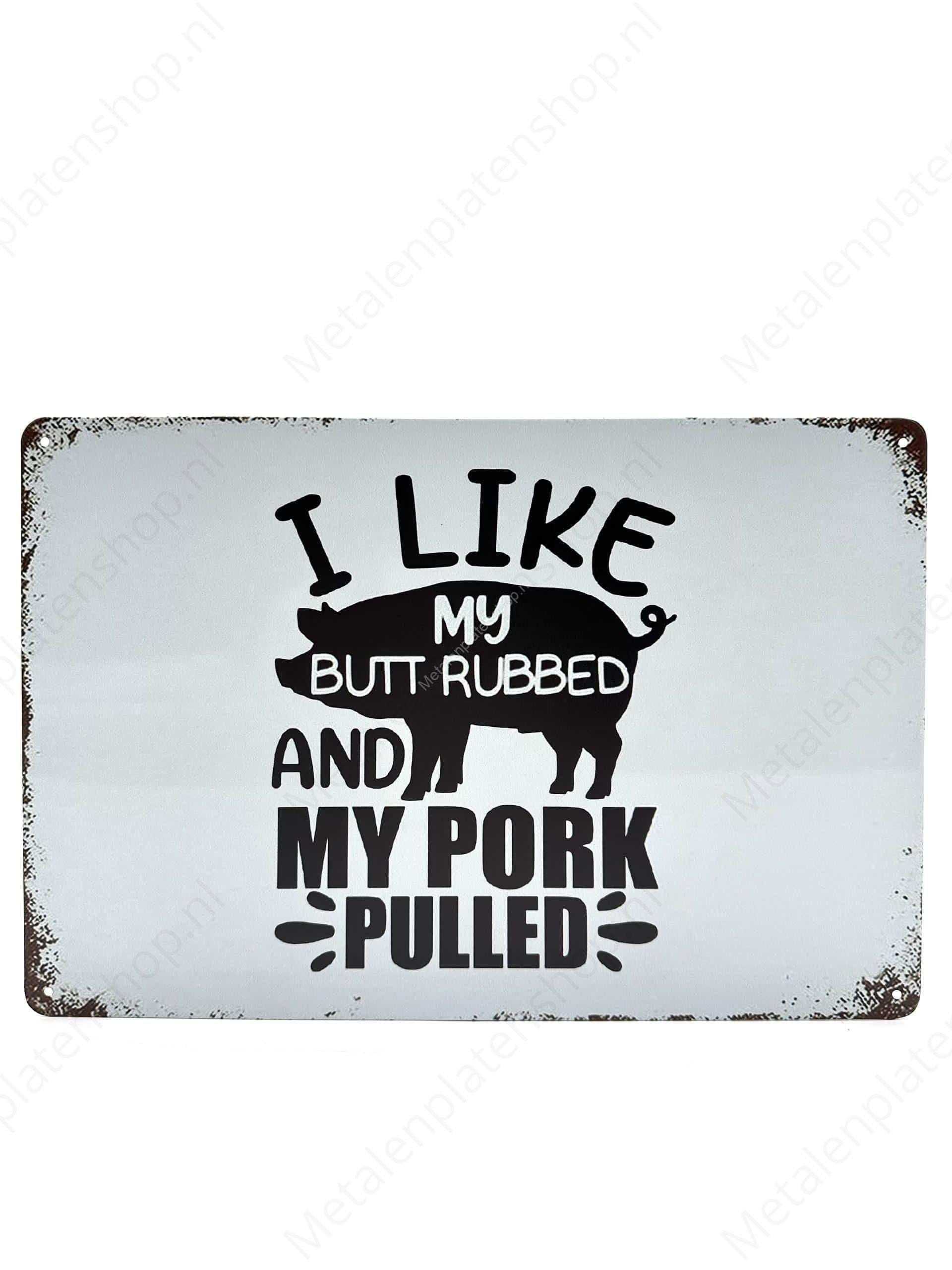 "I Like My Butt Rubbed"