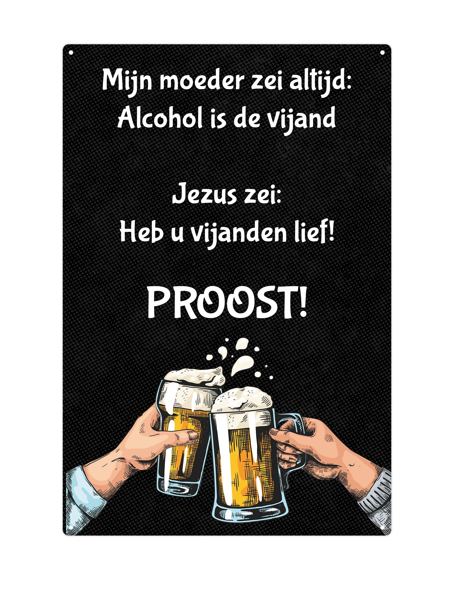 "Mijn moeder zei altijd alcohol is de vijand"