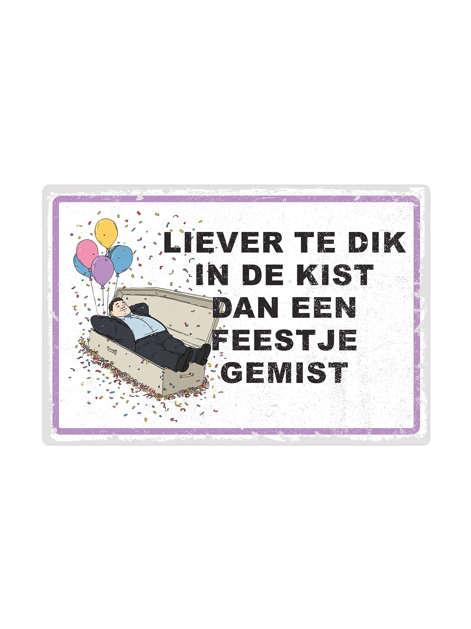 "Liever te dik in de kist dan een feestje gemist"