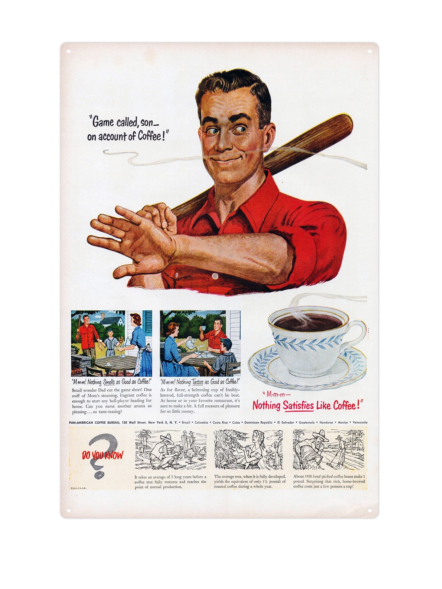 "Nothing satisfies like coffee"