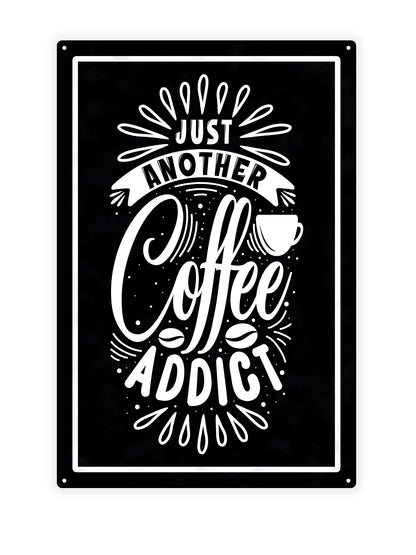 Just another coffee addict - Cafe sign