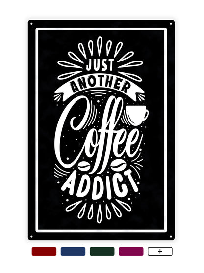Just another coffee addict - Cafe sign