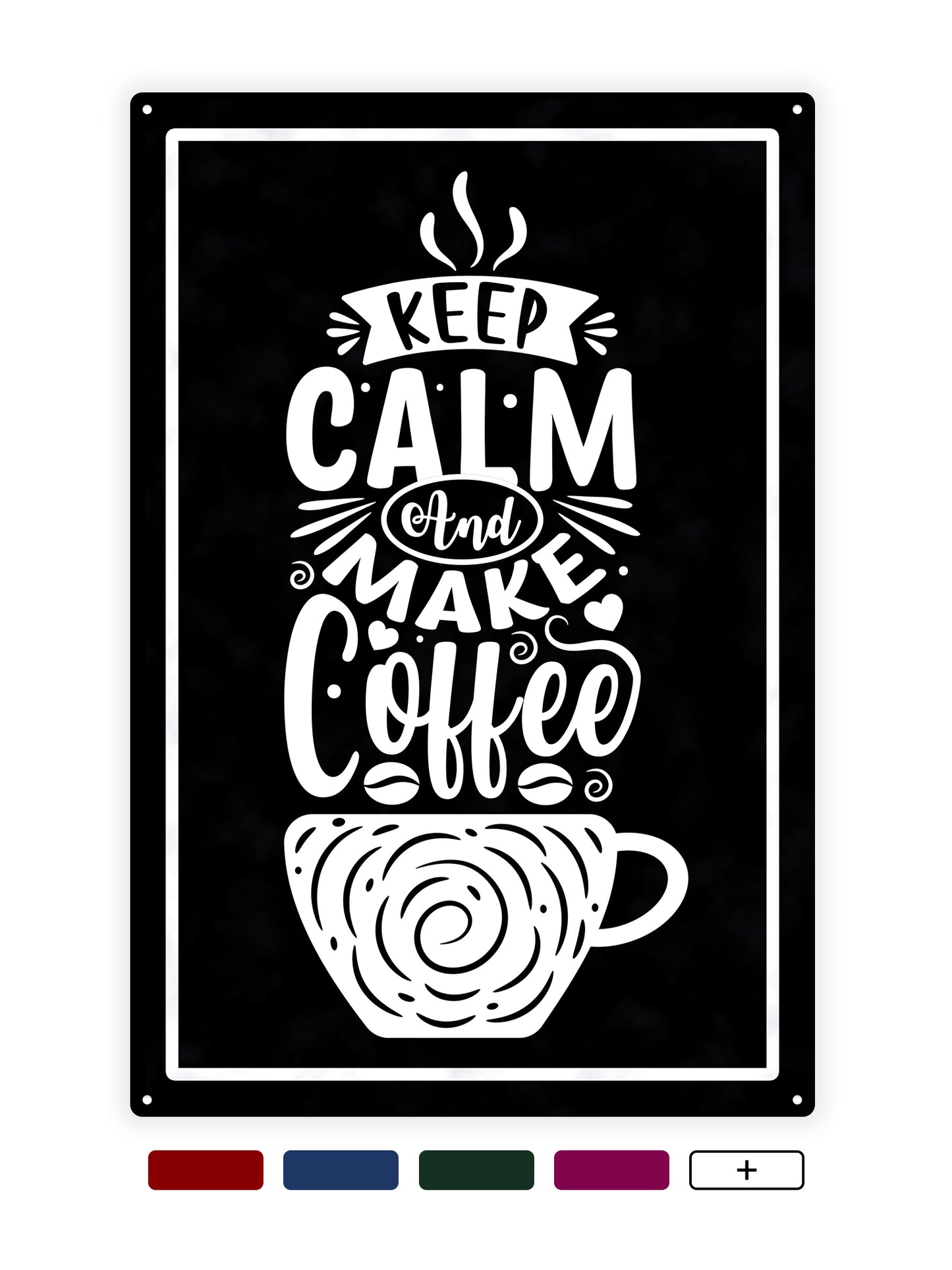 Keep calm and make coffee - Cafe sign 