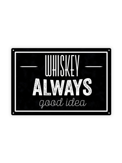 Whiskey always good idea - Cafe sign 