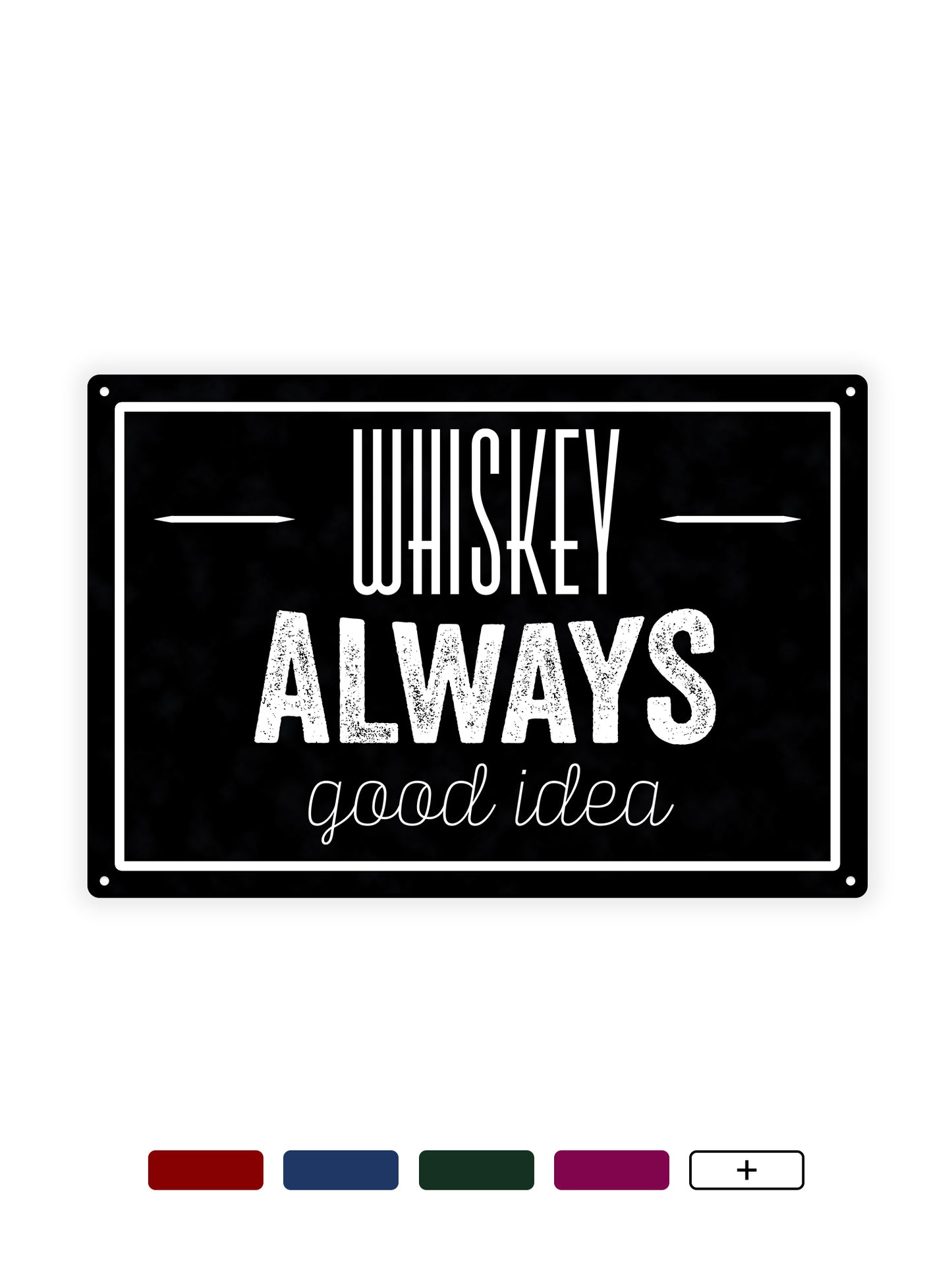 Whiskey always good idea - Cafe sign 