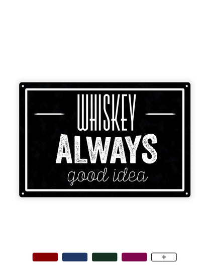 Whiskey always good idea - Cafe sign 