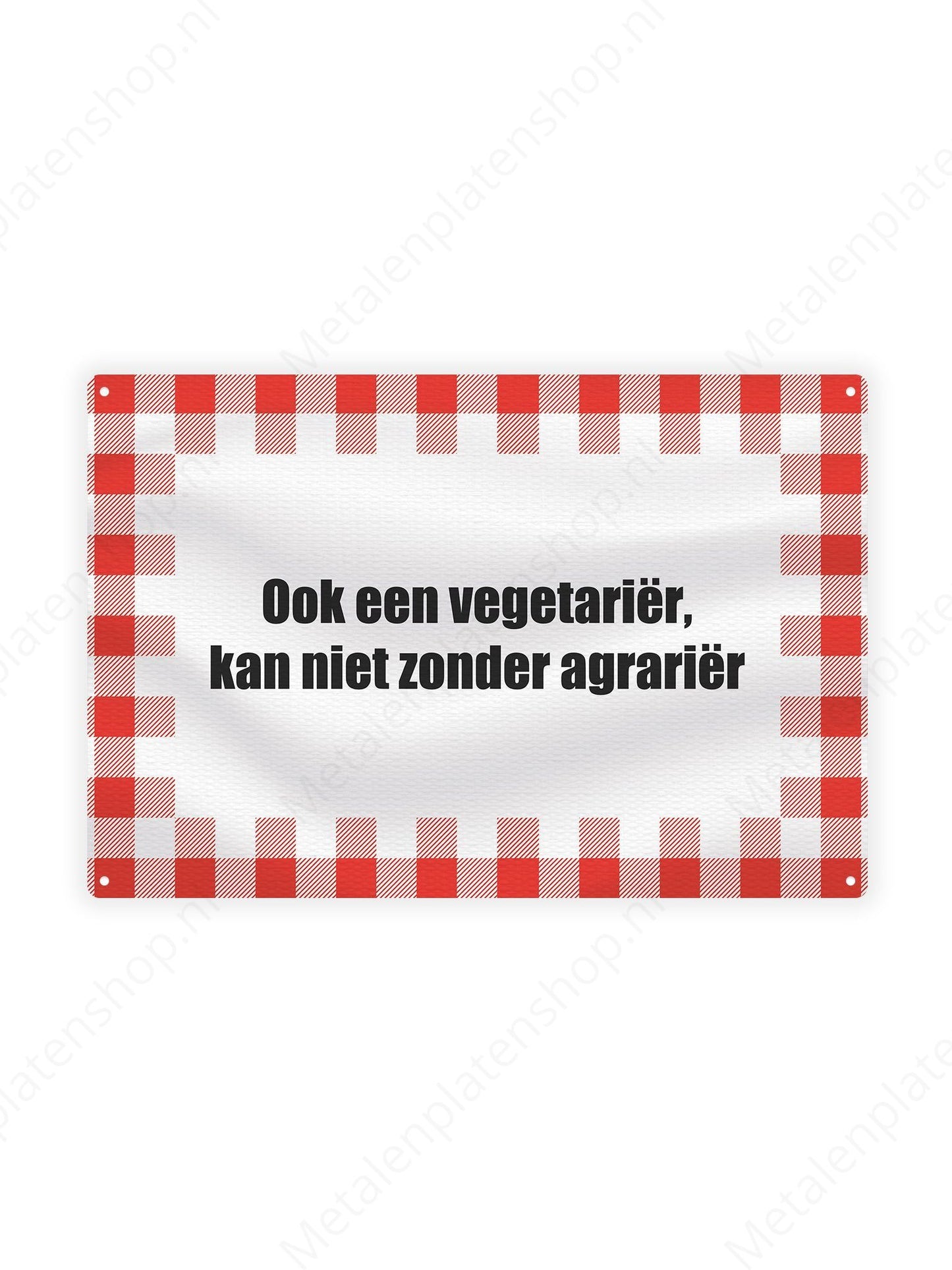Even a vegetarian cannot live without a farmer - Texts for Farmers - Metal Wall Sign