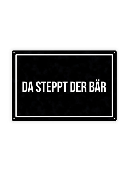Da Steppt Der Bär - Metal Wall Sign