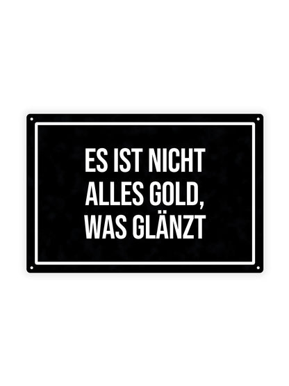 Es Isn't Everything Gold, Was Glänzt
