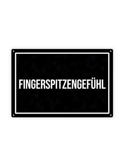 Fingerspitzengefühl - Metal Wall Sign 