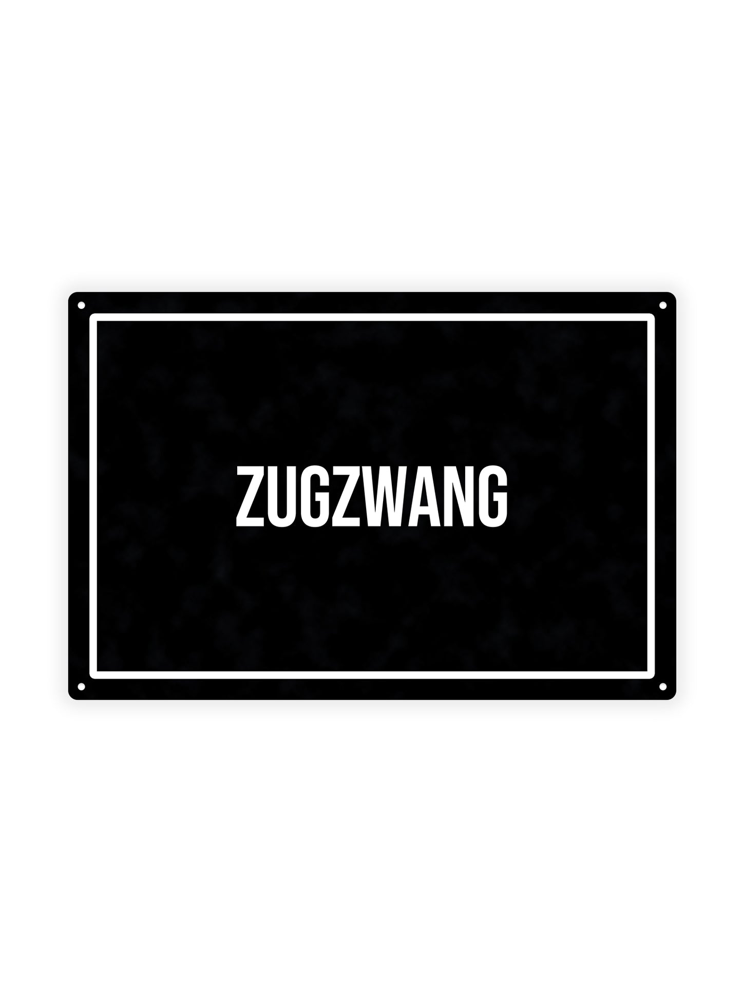 Zugwang - Metal Wall Sign