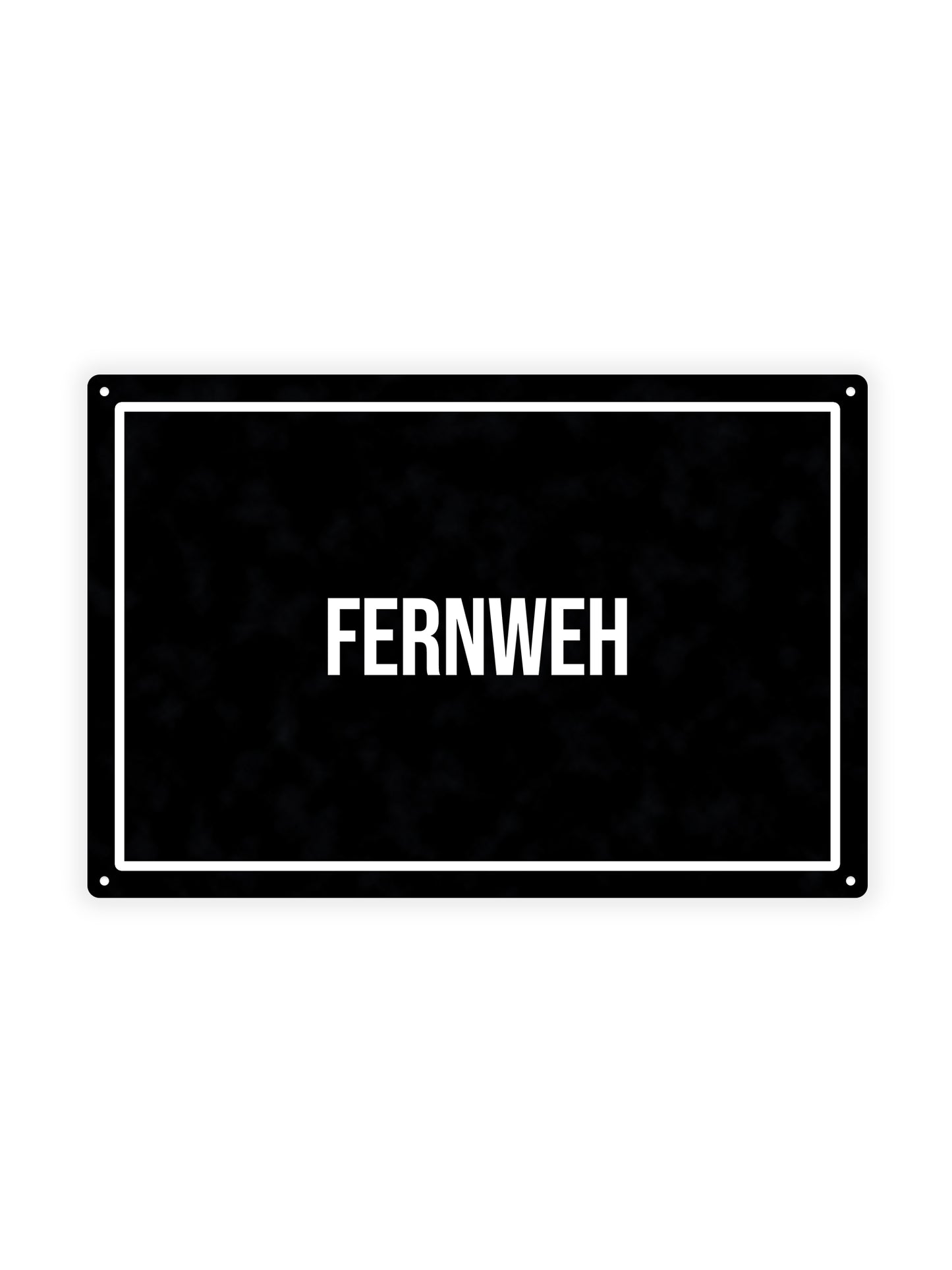 Fernweh - Metal Wall Sign