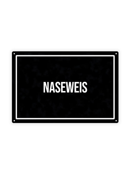 Naseweis - Metal Wall Sign