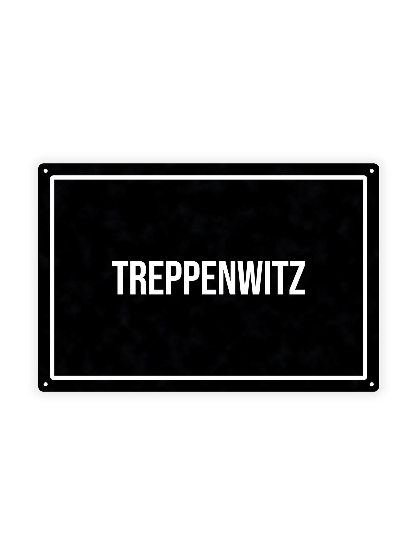 Treppenwitz - Metal Wall Sign