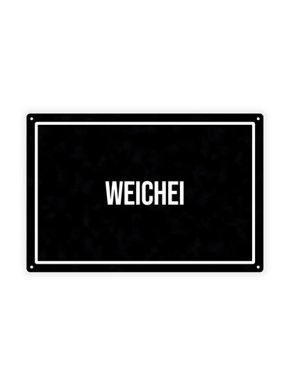 Weichei - Metal Wall Sign
