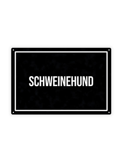 Schweinehund - Metal Wall Sign