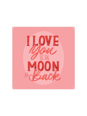 Love you to the moon and back pink