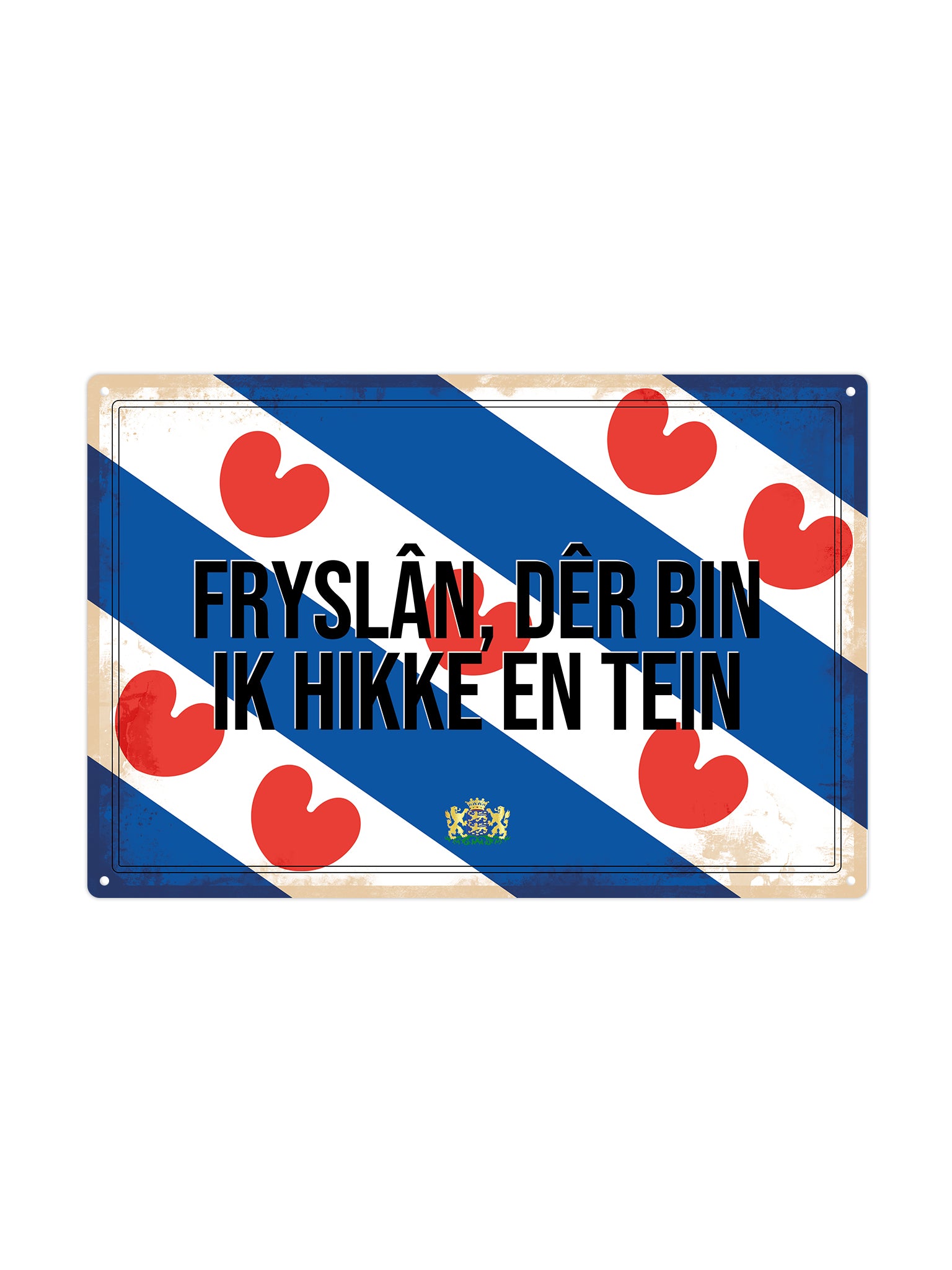 Fryslân, dêr bin ik hikke en tein. - Frieslandse Borden