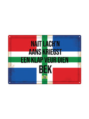 Nait lach’n Aans Kriegst Een klap Veur dien  Bek