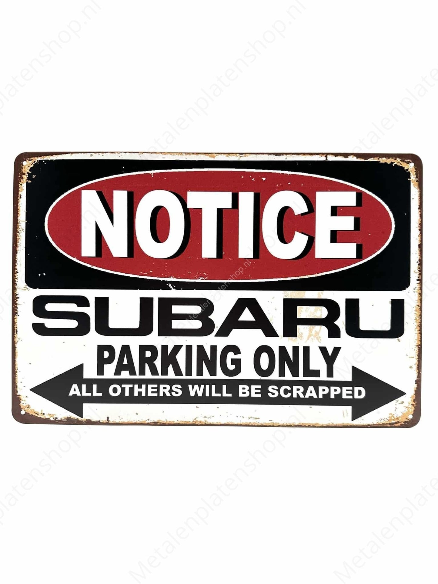 Notice - Subaru - Parking Only - Metal Wall Sign