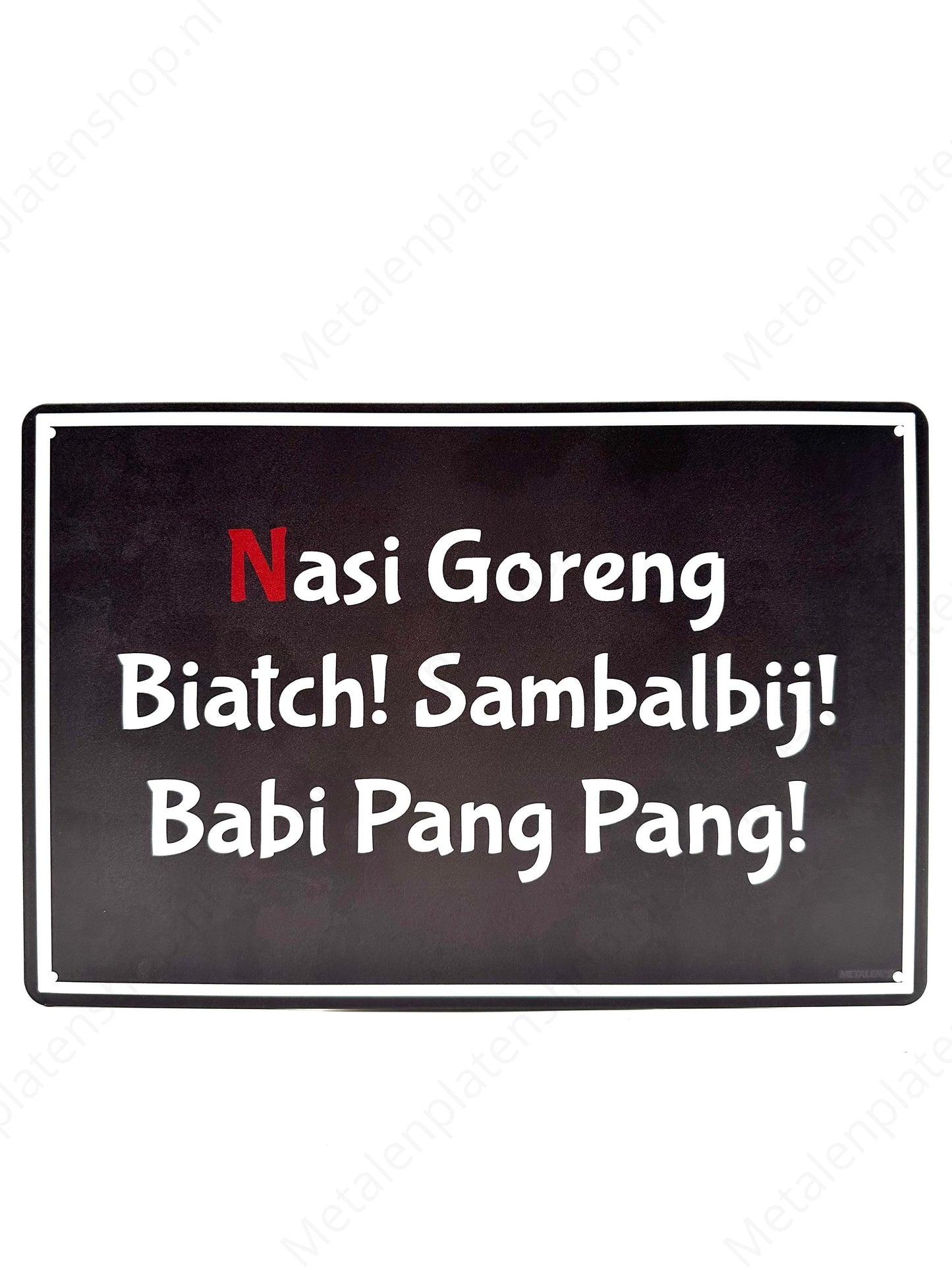 Nasi Goreng Biatch! Sambalbij! Babi Bang Bang!